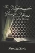 nightingale sings alone a story of courage