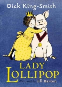 Lady Lollipop by Dick King-Smith Hardback
