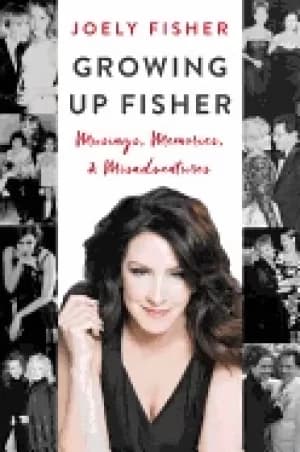 growing up fisher musings memories and misadventures