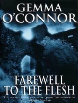 Farewell to the Flesh by Gemma Oconnor Book