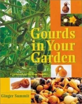 Gourds in Your Garden by Ginger Summit Paperback