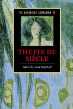 The Cambridge Companion to the Fin De Sicle by Gail Marshall Paperback