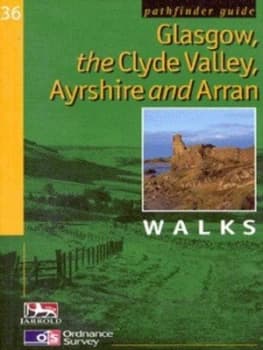 Glasgow the Clyde Valley Ayrshire and Arran Walks by Brian Conduit and Ordnance Survey Paperback
