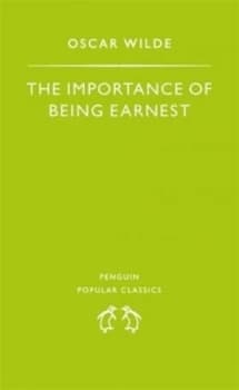 The Importance of Being Earnest by Oscar Wilde Paperback