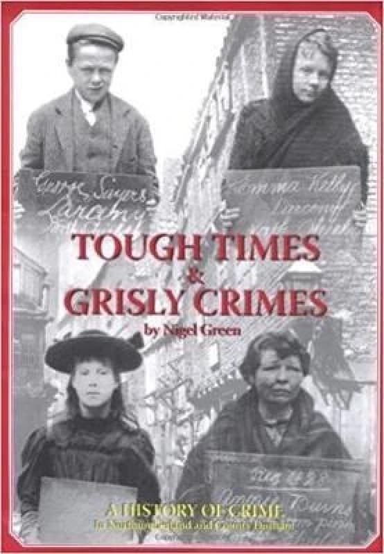 Tough Times and Grisly Crimes by Nigel Green Paperback