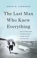 last man who knew everything the life and times of enrico fermi father of t