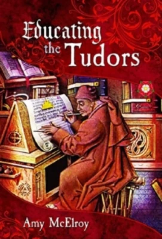 Educating the Tudors Hardback