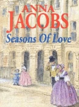 Seasons of Love by Anna Jacobs Hardback