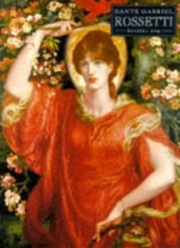 Dante Gabriel Rossetti by Russell Ash and Dante Gabriel Rossetti Paperback