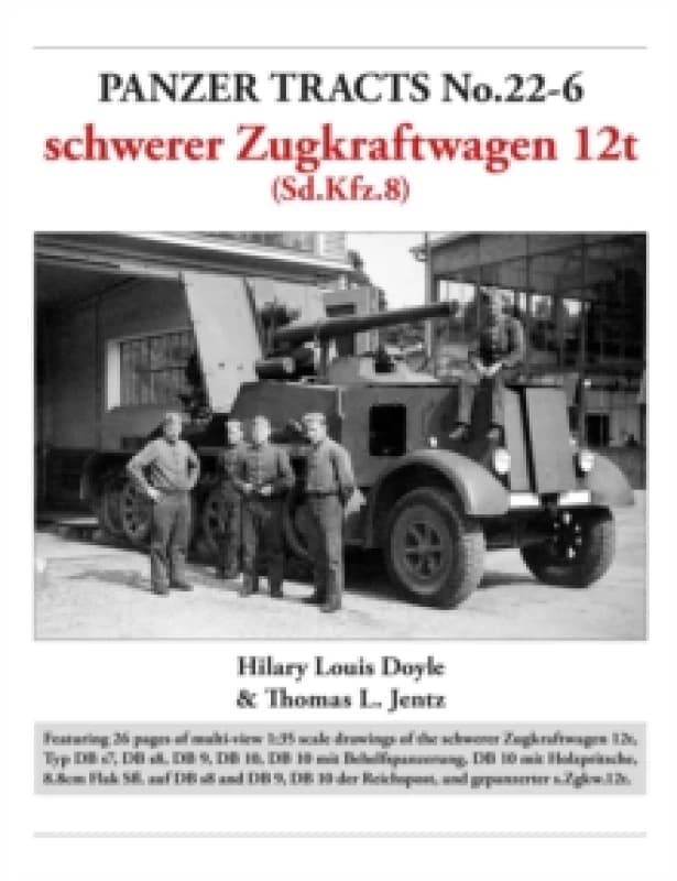 Panzer Tracts No. 22-6: schwerer Zugkraftwagen 12t (Sd.Kfz.8) Paperback / softback