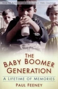 The Baby Boomer Generation by Paul Feeney Paperback