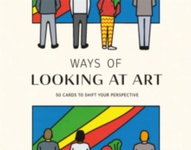 Ways of Looking at Art : 50 Cards to Shift Your Perspective Cards