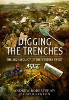 Digging the Trenches by Andrew Robertshaw Paperback