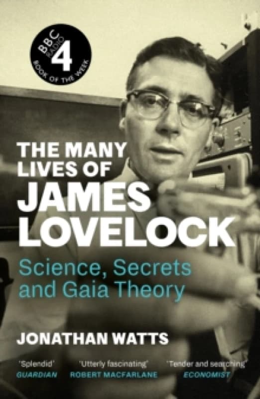 The Many Lives of James Lovelock : Science, Secrets and Gaia Theory Paperback / softback