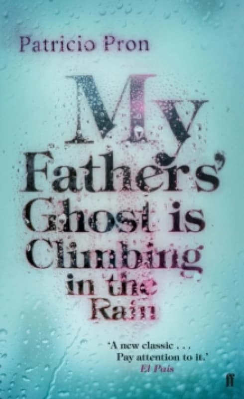 My Fathers' Ghost is Climbing in the Rain Paperback / softback