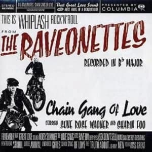 Chain Gang of Love by The Raveonettes CD Album