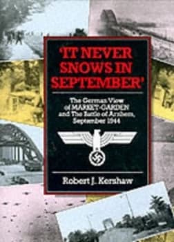 It Never Snows in September by Robert J Kershaw Hardback