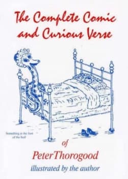 The Complete Comic and Curious Verse of Peter Thorogood Paperback