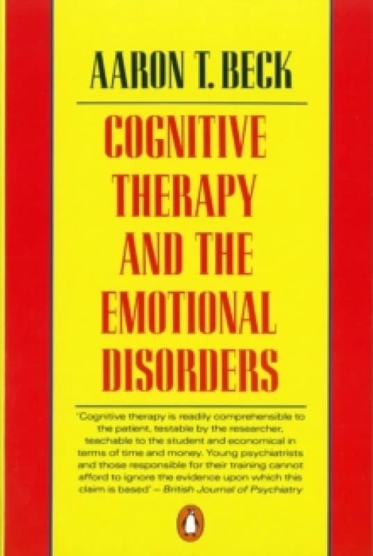 Cognitive Therapy and the Emotional Disorders by Aaron T Beck Paperback
