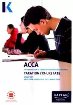 TAXATION (TX) (FA18) - STUDY TEXT