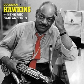 Coleman Hawkins With The Red Garland Trio - Coleman Hawkins With The Red Garland Trio Vinyl
