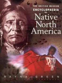 The British Museum Encyclopaedia of Native North America by Rayna Green Paperback