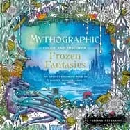 mythographic color and discover frozen fantasies an artists coloring book o