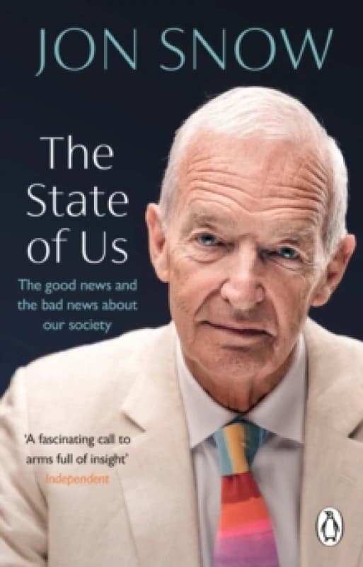 The State of Us : The good news and the bad news about our society Paperback / softback