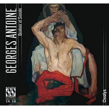 Ensemble Oxalys - Georges Antoine: Quatuor Et Sonate CD