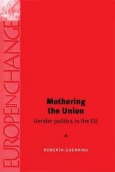 Mothering the Union by Roberta Guerrina Book