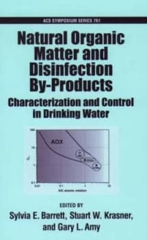 Natural Organic Matter and Disinfection by-Products by Sylvia E. Barrett Hardback