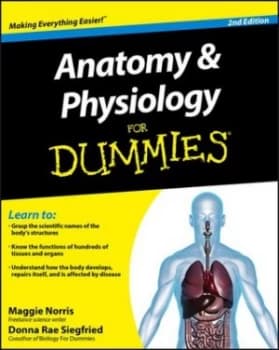 Anatomy and Physiology for Dummies by Maggie Norris Paperback