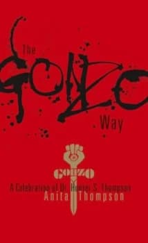 The Gonzo Way by Anita Thompson Hardback