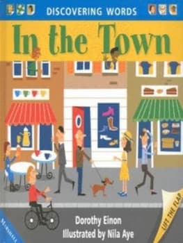 In the Town by Dorothy Einon and Nila Aye Hardback