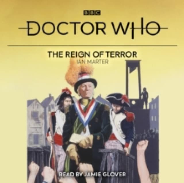 Doctor Who: The Reign of Terror : 1st Doctor Novelisation CD-Audio