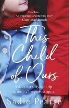 This child of ours by Sadie Pearse