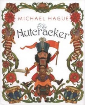 The Nutcracker by Michael Hague and Sarah L Thomson and E. T. a Hoffmann Hardback