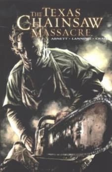 The Texas Chainsaw Massacre by Dan Abnett and Andy Lanning and Wes Craig Book