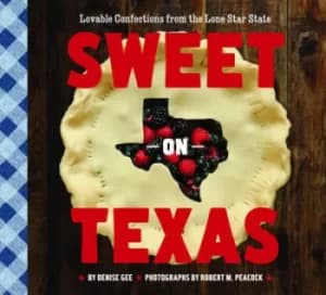 Sweet on Texas by Denise Gee