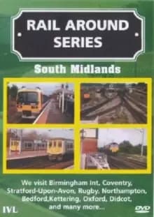 Rail Around Series: South Midlands