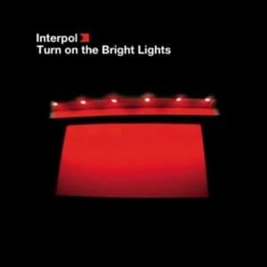 Interpol - Turn On The Bright Lights Vinyl