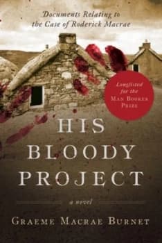 His Bloody Project by Graeme Burnet Book