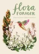 flora forager a seasonal journal collected from nature