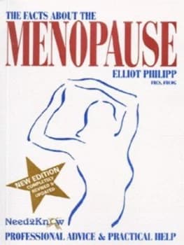 The Facts about the Menopause by Elliot Philipp Paperback