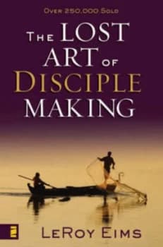 The Lost Art of Disciple Making by Leroy Eims Book
