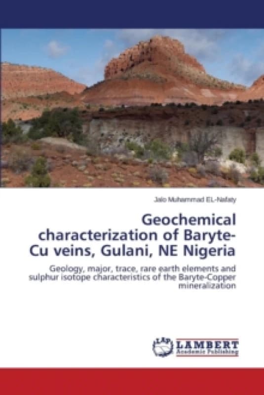 Geochemical Characterization of Baryte-Cu Veins, Gulani, Ne Nigeria Paperback / softback