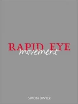 Rapid Eye Movement by Simon Dwyer Paperback