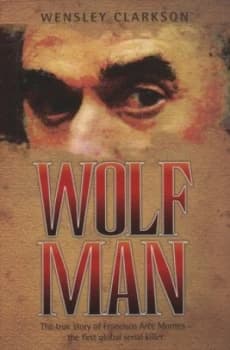 Wolf Man by Wensley Clarkson Book
