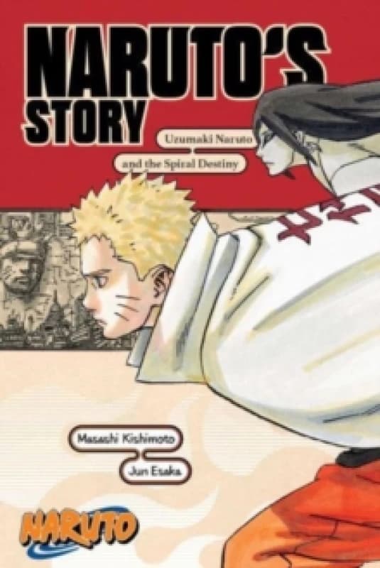 Naruto: Naruto's StoryUzumaki Naruto and the Spiral Destiny Paperback / softback