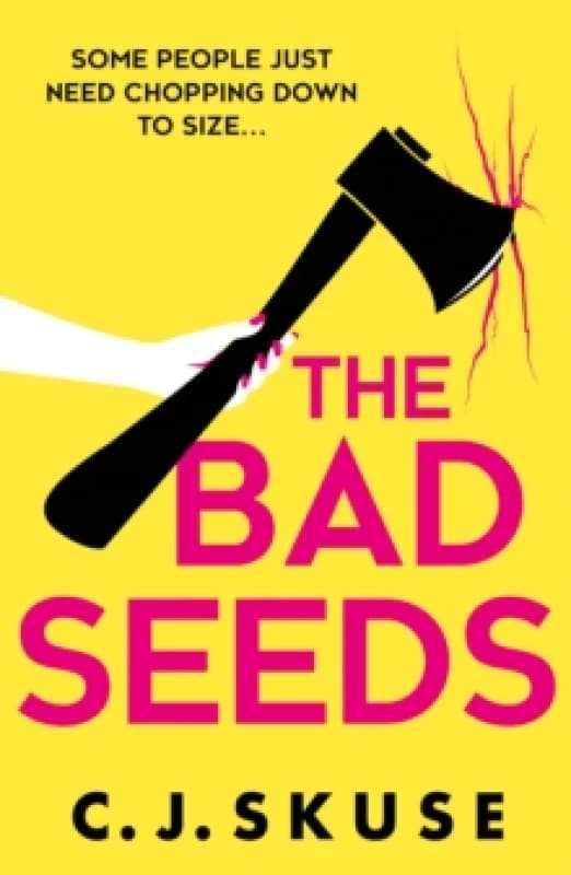 The Bad Seeds. Paperback. By C J Skuse Books